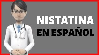 NISTATINA nystatin review EN ESPAÑOL [upl. by Reube]