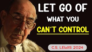 Let Go and Let God How to Release Control and Find Peace  CS Lewis Christianity [upl. by Gona289]