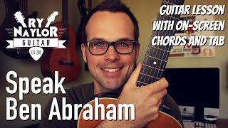 Speak Guitar Lesson Ben Abraham Acoustic Guitar Tutorial Mahogany Sessions [upl. by Akemak556]