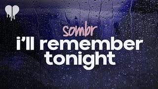 sombr  ill remember tonight lyrics [upl. by Mun49]