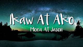 Moira amp Jason  Ikaw At Ako Lyric Video [upl. by Sucramad]