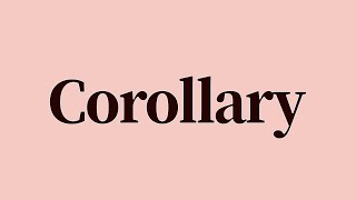 Corollary Meaning and Definition [upl. by Darla]