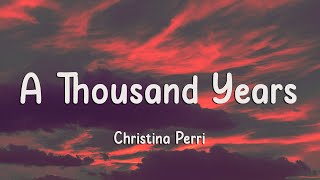 Christina Perri  A Thousand Years Lyrics [upl. by Dloreh486]