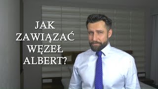 Jak zawiązać węzeł Albert  Wiążemy krawat  węzeł księcia Alberta [upl. by Emmott]