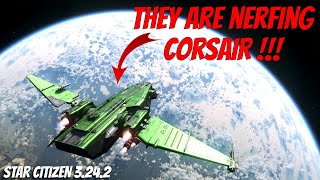 Drake Corsair Nerf Incoming Star Citizen 3242 Patch Breakdown [upl. by Haldes]