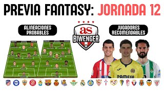 ✅ ANÁLISIS FANTASY JORNADA 12 ALINEACIONES Y RECOMENDACIONES DE CADA PARTIDO  BIWENGER 2324 [upl. by Nilra]