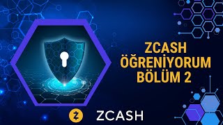 Zcash Öğreniyorum Bölüm 2  Korumalı amp Şeffaf adressler [upl. by Julissa]