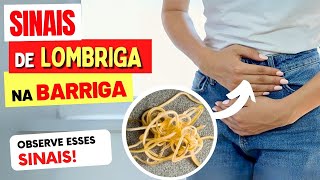 SINAIS QUE VOCÊ TEM UMA LOMBRIGA NA BARRIGA [upl. by Lisabet]