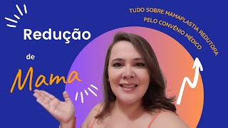 Tudo Sobre Mamoplastia Redutora  Como fazer pelo Convênio [upl. by Ytok]