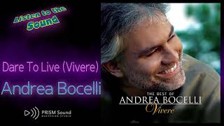 고음질 음원 Andrea Bocelli  Dare To Live Vivere [upl. by Ahterod862]