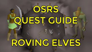 OSRS  Roving Elves Quest Guide [upl. by Alleb]