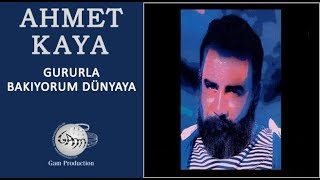 Gururla Bakıyorum Dünyaya Ahmet Kaya [upl. by Enenej]