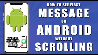 How to see first message on android without scrolling 2024 [upl. by Corri]