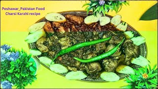 Peshawar Pakistan Food Charsi Karahi recipe Peshawari Street food  Cooking with Suliman [upl. by Abercromby]