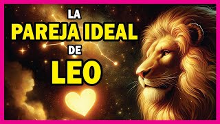 ❤️ Los 4 SIGNOS MÁS COMPATIBLES con LEO en el AMOR ❤️ [upl. by Zoarah]