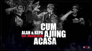 ALAN amp KEPA  Cum Ajung Acasă feat Bibanu MixXL [upl. by Miarfe]