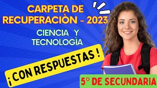 CARPETA DE RECUPERACIÓN 2023  CIENCIA Y TECNOLOGÌA  5º de Secundaria  CON RESPUESTAS [upl. by Ordway]