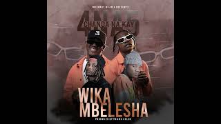 4 Na 5 ft Chanda Na Kay  Wikambelesha Official Audio [upl. by Attenahs]