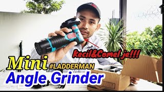 UNBOXING BRUSHLESS CORDLESS ANGLE GRINDER mini angle grinder ladderman angle grinder Bosch 12v [upl. by Irving]