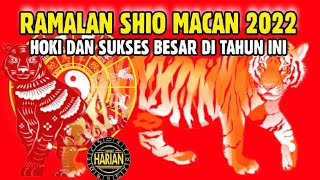 RAMALAN SHIO MACAN 2022  HOKI DAN BAKAL SELALU BERUNTUNG SHIO MACAN DI TAHUN 2022 [upl. by Atlante58]