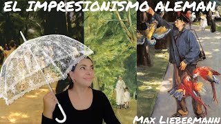 Max Liebermann y el Impresionismo Alemán [upl. by Niret]