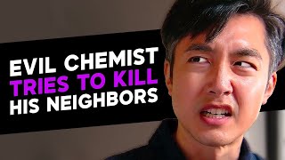 Evil Chemist Tries to Kill His Neighbors [upl. by Pate]