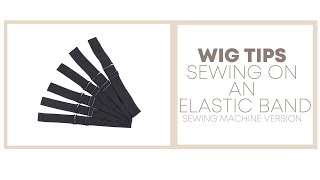 WIG TIPS How to Sew on an Elastic Band on a Closure Wig [upl. by Nytsuj]