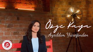 Özge Kaya  Ayrıldım Yüreğinden [upl. by Refenej]