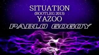 Situation  Yazoo Bootleg 2013 by Pablo Godoy [upl. by Sivart476]