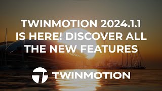 Twinmotion 202411 New Features Explained Step By Step [upl. by Iztim]