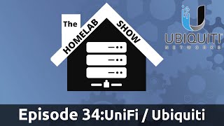 The Homelab Show Episode 34UniFi  Ubiquiti Network Gear [upl. by Bannasch]