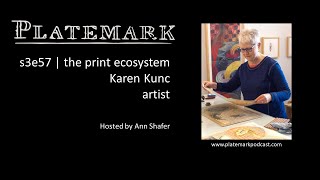 Platemark s3e57 the print ecosystem Karen Kunc [upl. by Trisa869]