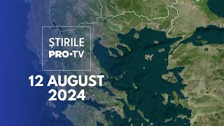 Știrile PRO TV  12 August 2024 [upl. by Ted941]