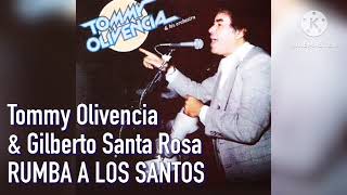 Tommy Olivencia amp Gilberto Santa Rosa  RUMBA A LOS SANTOS [upl. by Airehc]