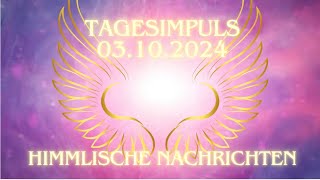 🪽Himmlische Nachrichten  TagesBotschaft 031024 [upl. by Jessalyn]