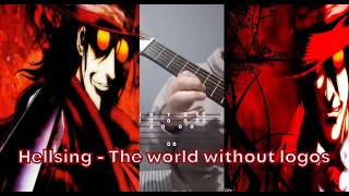 Hellsing op  The world without logos tab [upl. by Krefetz715]