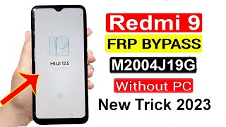 Redmi 9 M2004J19G FRP Bypass 2023  Google Lock Remove MIUI 12  Redmi 9 FRP Unlock Android 11 [upl. by Gorlin]