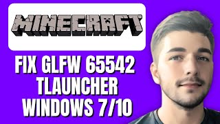 How To Fix GLFW Error 65542 Minecraft TLauncher 120 Windows 710 [upl. by Elleinnod]