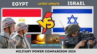 Egypt vs Israel Military power 2024  Israel vs Egypt Military Power Comparison 2024 [upl. by Lesna]