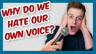 Why do we HATE our own voice [upl. by Kall]