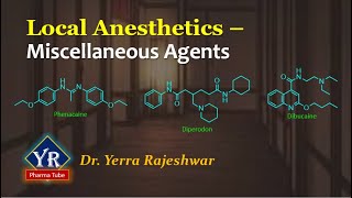 Local Anesthetics  Miscellaneous agents  YR Pharma Tube  Dr Yerra Rajeshwar [upl. by Ynatterb]