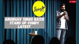 Bas Kar Bassi full stand up Anubhav Singh Bassicomedy video [upl. by Lorusso]