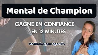 Mental de Champion  Gagne en confiance en 12 minutes · Méditation guidée Sport 💪🏽 [upl. by Benedicto]