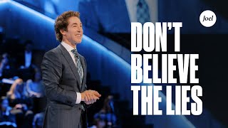 Dont Believe The Lies  Joel Osteen [upl. by Cheng]