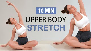 10 MIN UPPER BODY STRETCH  After Every Upper Body Workout Cool Down Relaxation No Repeat [upl. by Wilhelm2]