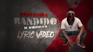 Profesión Bandido  video en letra El Makabelico Del records [upl. by Marko265]