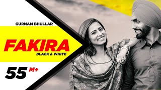 Fakira Official BampW Video  Ammy Virk  Sargun Mehta  Gurnam Bhullar  Jaani  B Praak [upl. by Orford852]