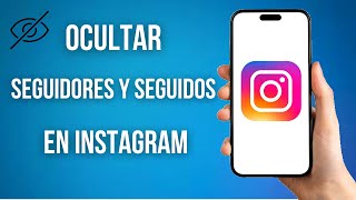 Como Ocultar Seguidores Y Seguidos En Instagram 2024 [upl. by Merridie]