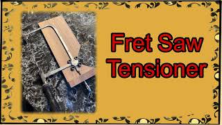 Fret Saw Tensioner [upl. by Anaic]