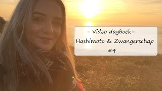 VIDEO DAGBOEK  HASHIMOTO amp ZWANGERSCHAP 4 [upl. by Gnay]